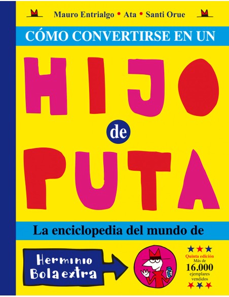 COMO CONVERTIRSE EN UN HIJO PUTA 6ª ED
